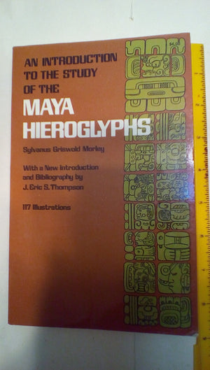 An Introduction to the Study of the Maya Hieroglyphs (Native American),Used