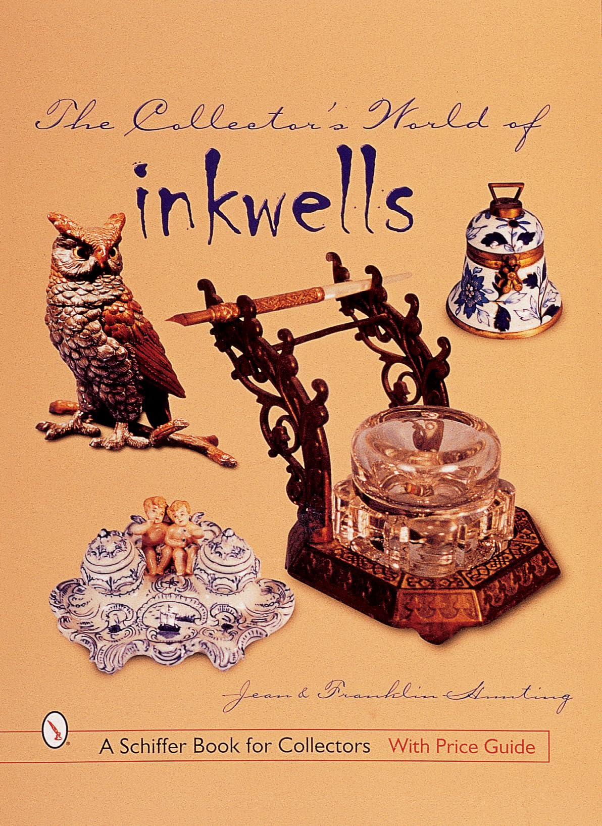 The Collector'S World Of Inkwells (A Schiffer Book For Collectors),New