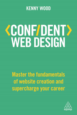 Confident Web Design: Master the Fundamentals of Website Creation and Supercharge Your Career (Confident Series),Used