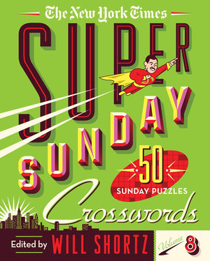 The New York Times Super Sunday Crosswords Volume 8: 50 Sunday Puzzles,Used