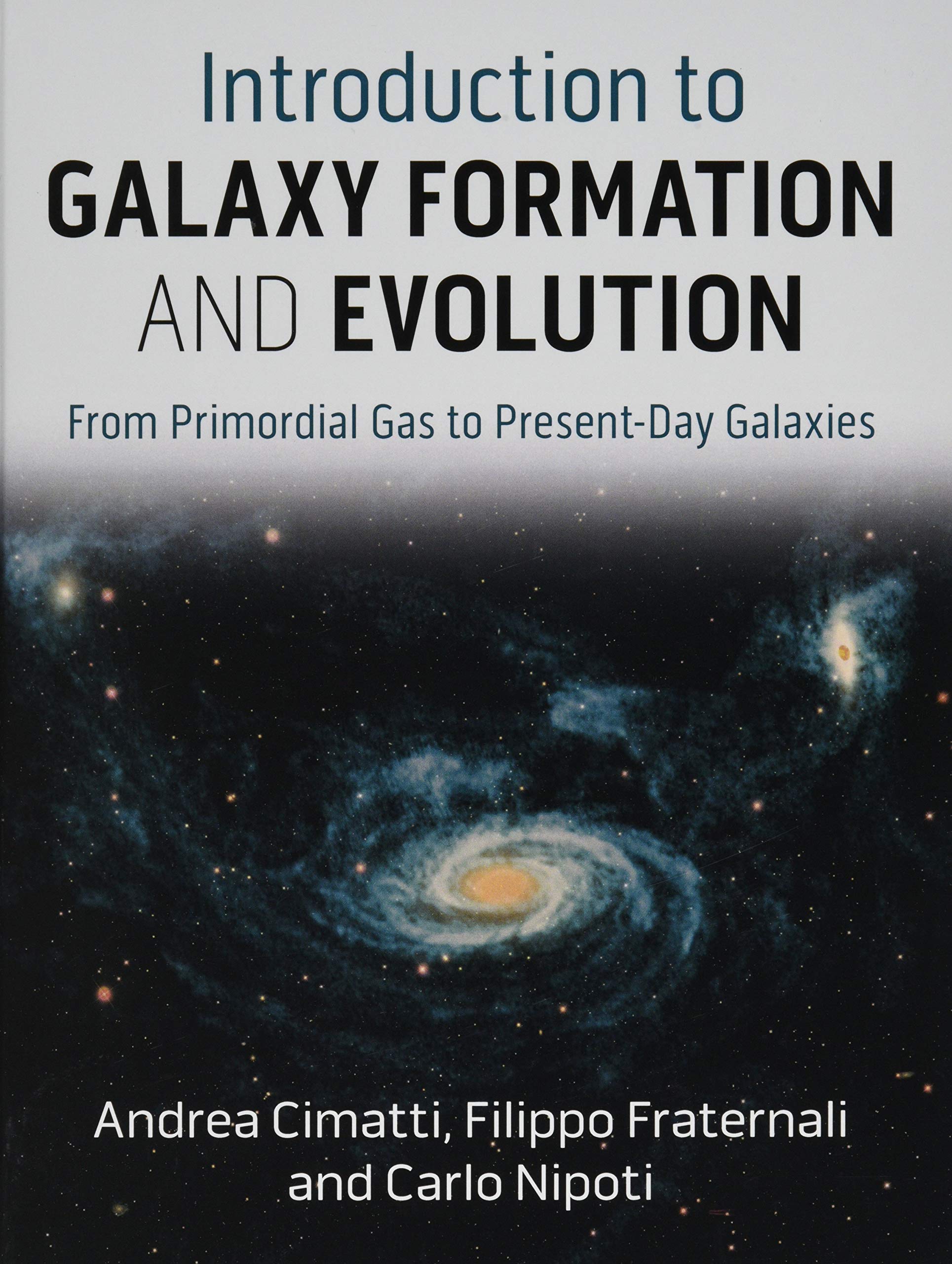 Introduction to Galaxy Formation and Evolution: From Primordial Gas to PresentDay Galaxies,Used
