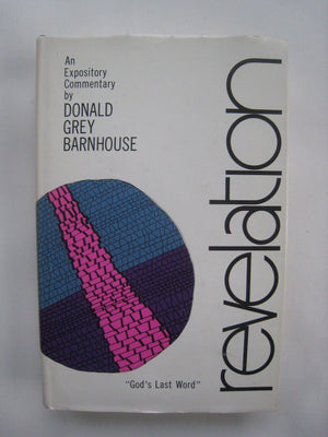 Revelation: An Expository Commentary, 'God's Last Word',Used