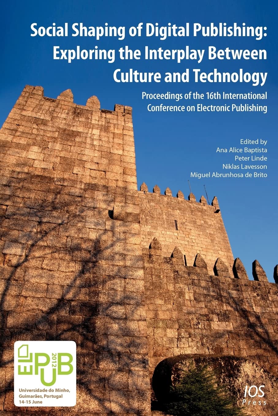 Social Shaping Of Digital Publishing: Exploring The Interplay Between Culture And Technology Proceedings Of The 16Th Internation,Used