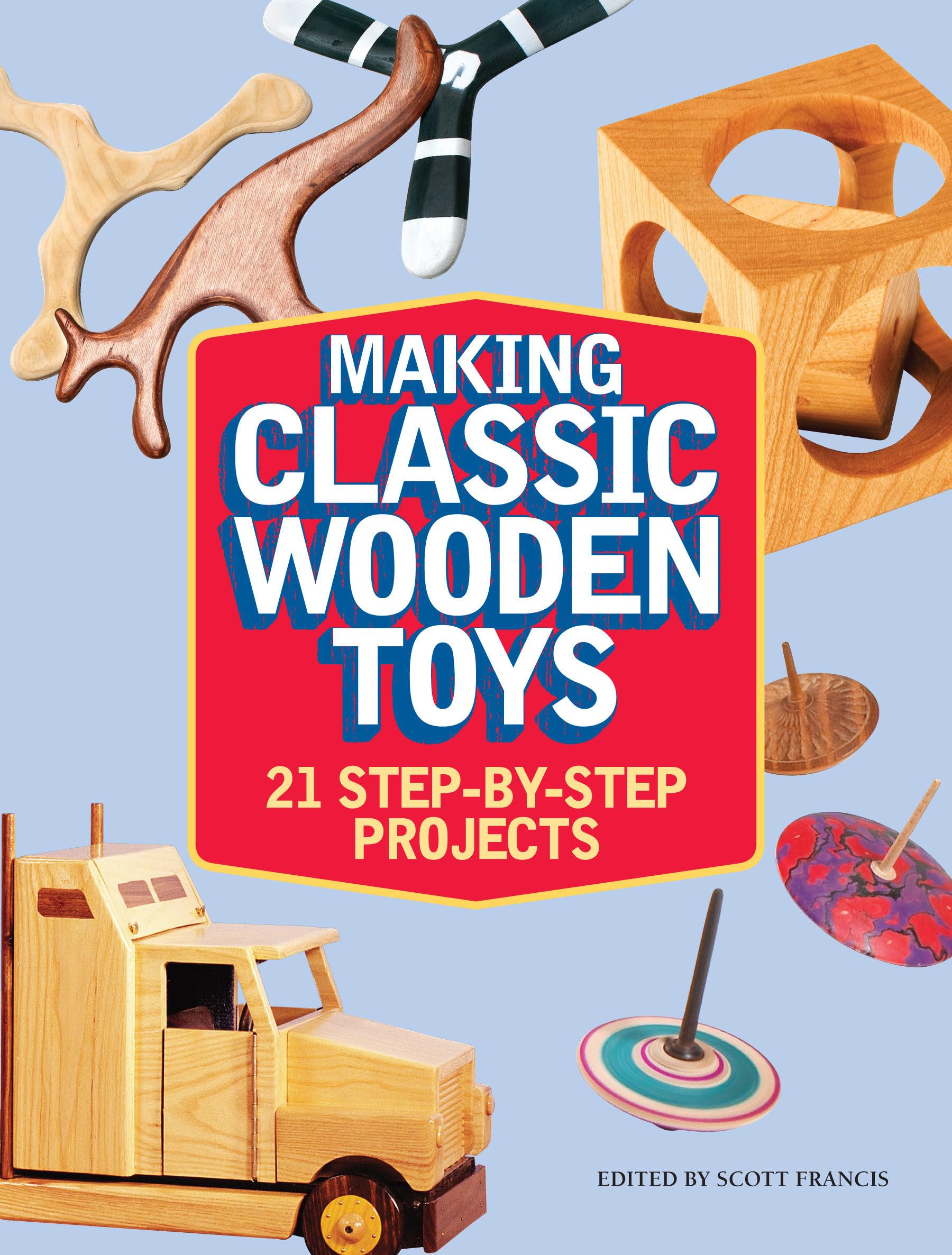 Making Classic Wooden Toys: 21 StepbyStep Projects,Used