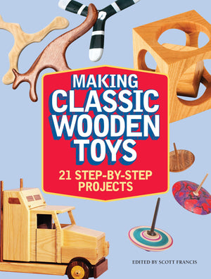 Making Classic Wooden Toys: 21 StepbyStep Projects,Used