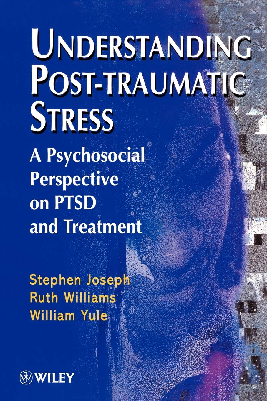 Understanding Posttraumatic Stress: A Psychosocial Perspective On Ptsd And Treatment,Used