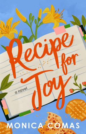 Recipe For Joy: A Novel