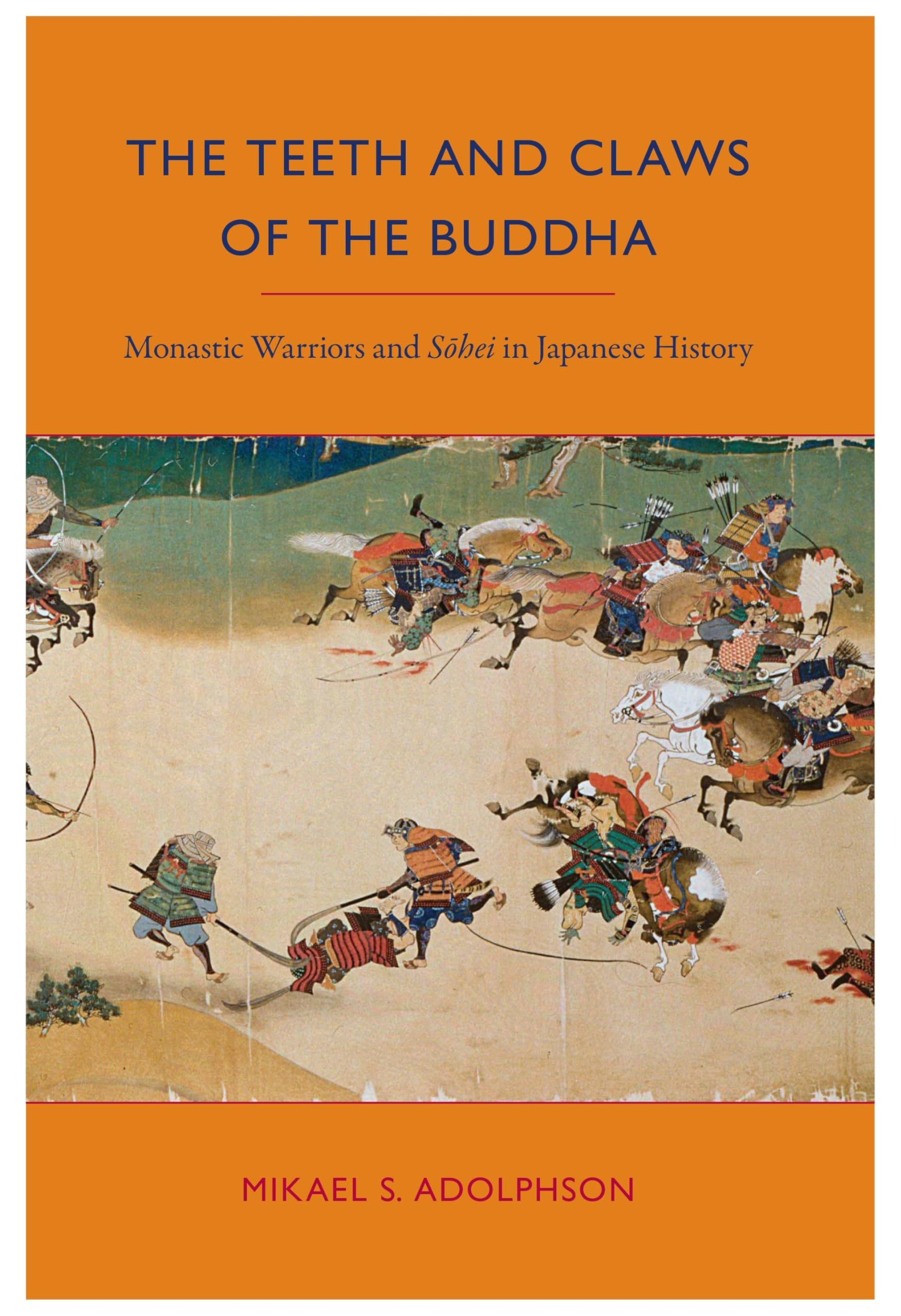 The Teeth and Claws of the Buddha: Monastic Warriors and Sohei in Japanese History,Used