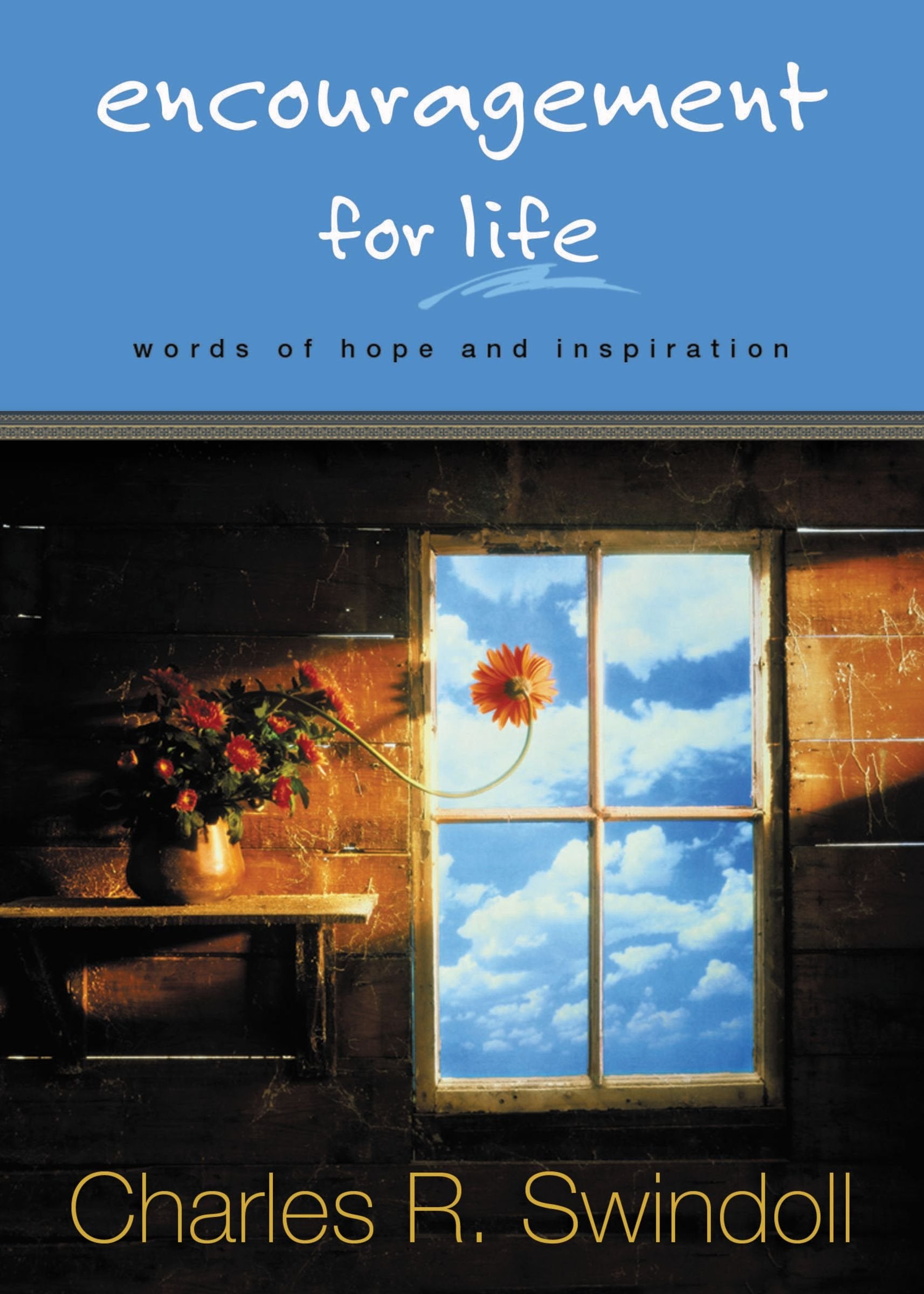 Encouragement for Life: Words of Hope And Inspiration,Used
