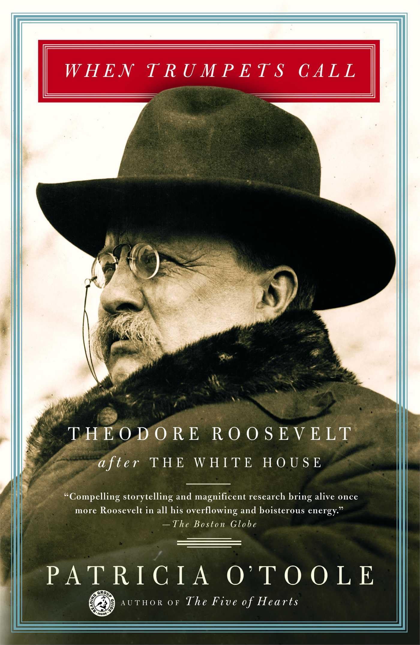When Trumpets Call: Theodore Roosevelt After the White House,Used