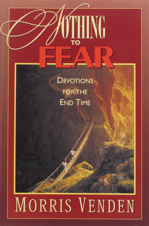 Nothing to Fear: Devotions for the End Time,Used
