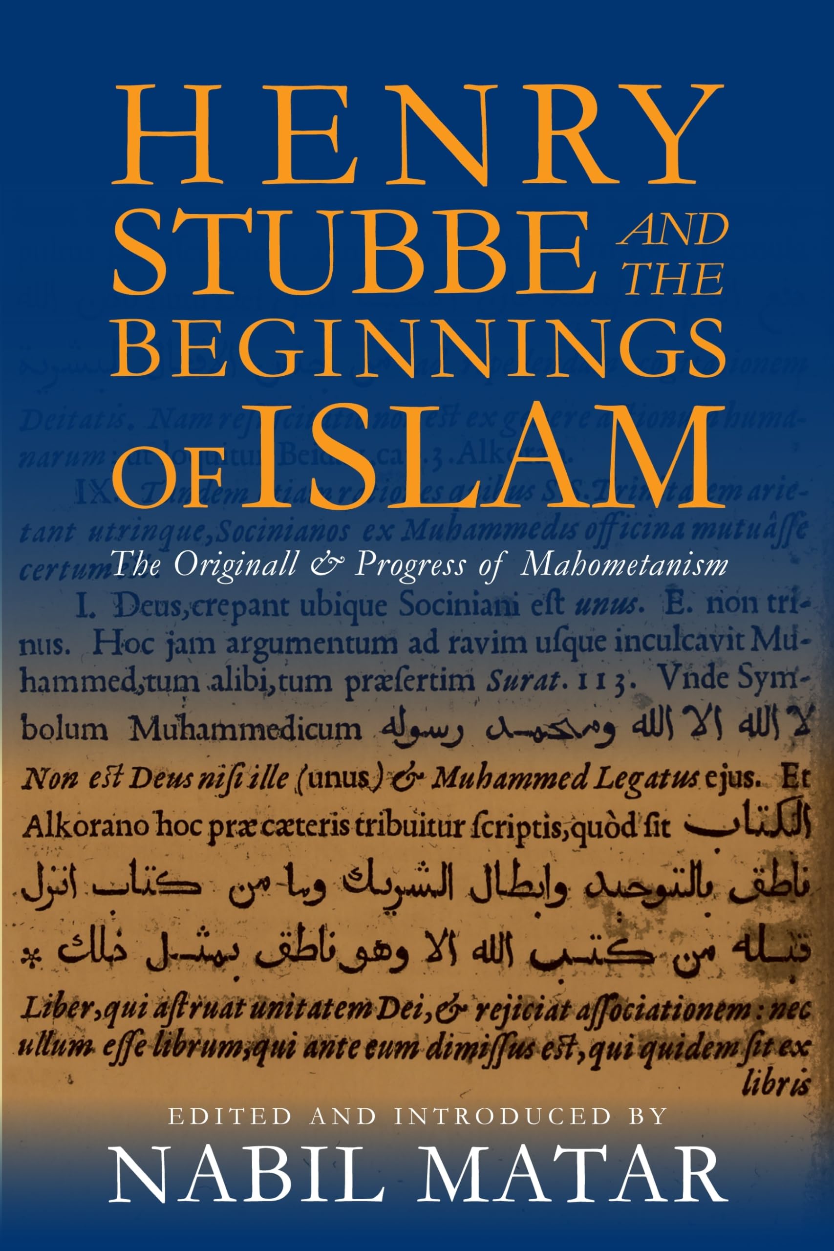 Henry Stubbe and the Beginnings of Islam: The Originall & Progress of Mahometanism,Used