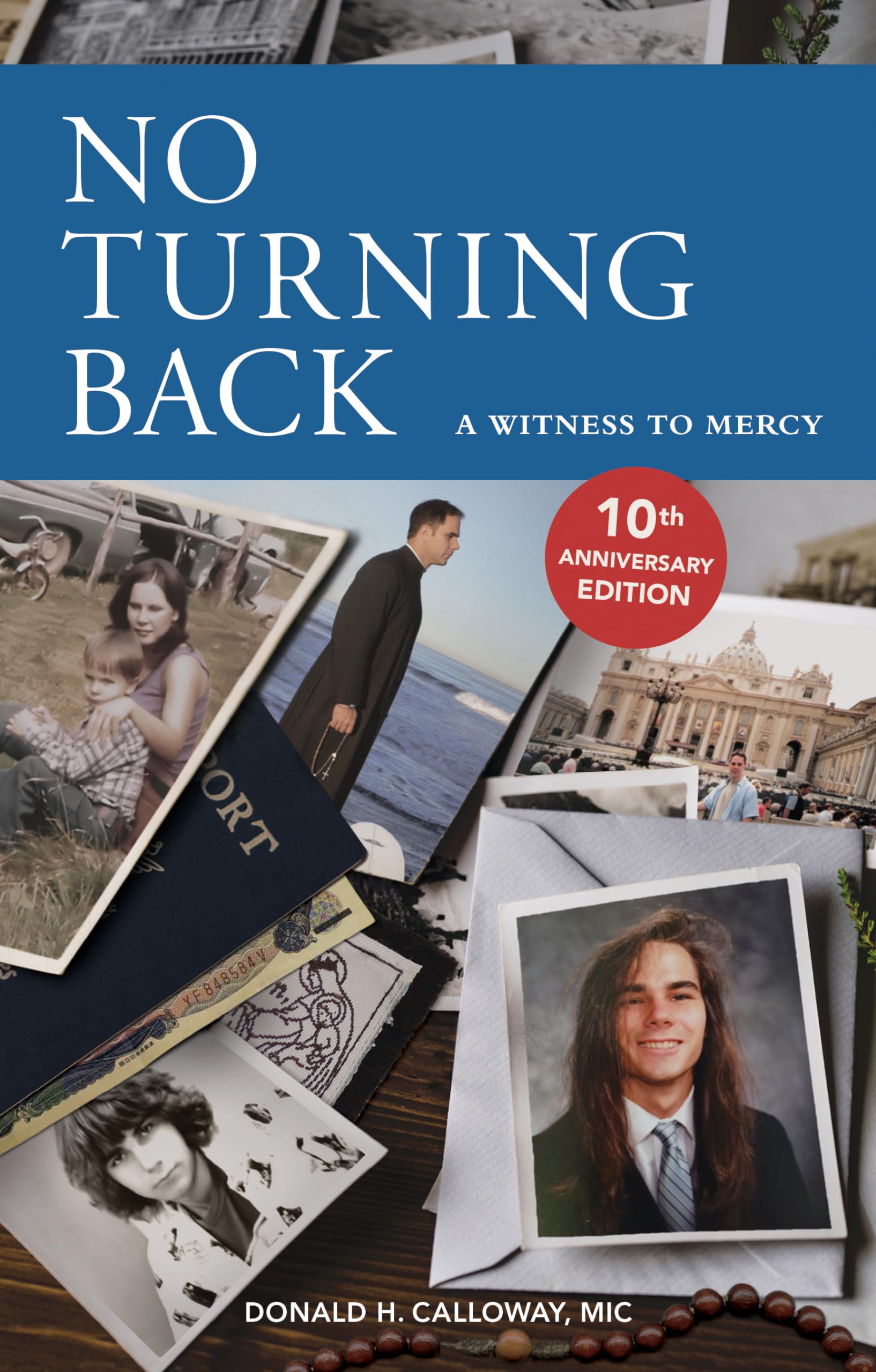 No Turning Back: A Witness To Mercy, 10Th Anniversary Edition