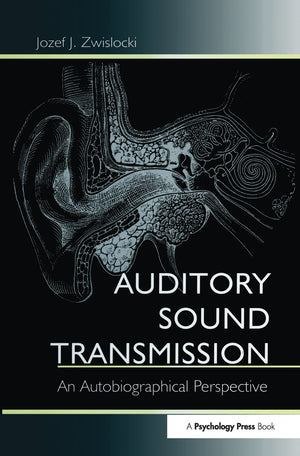Auditory Sound Transmission: An Autobiographical Perspective,New