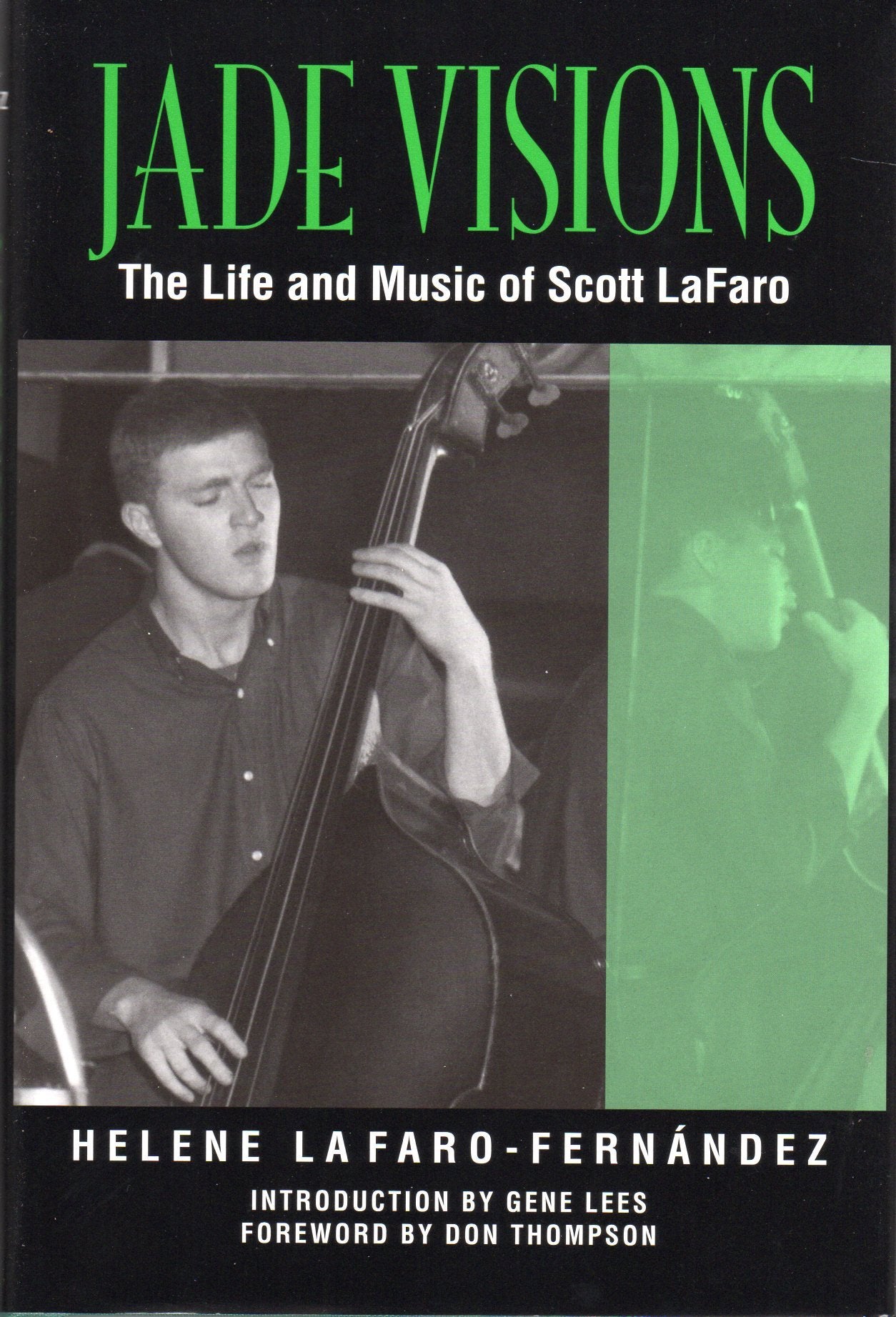Jade Visions: The Life and Music of Scott LaFaro (North Texas Lives of Musician Series),Used