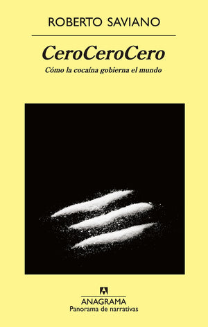 CeroCeroCero: Cmo la cocana gobierna el mundo (Panorama de narrativas) (Spanish Edition),Used