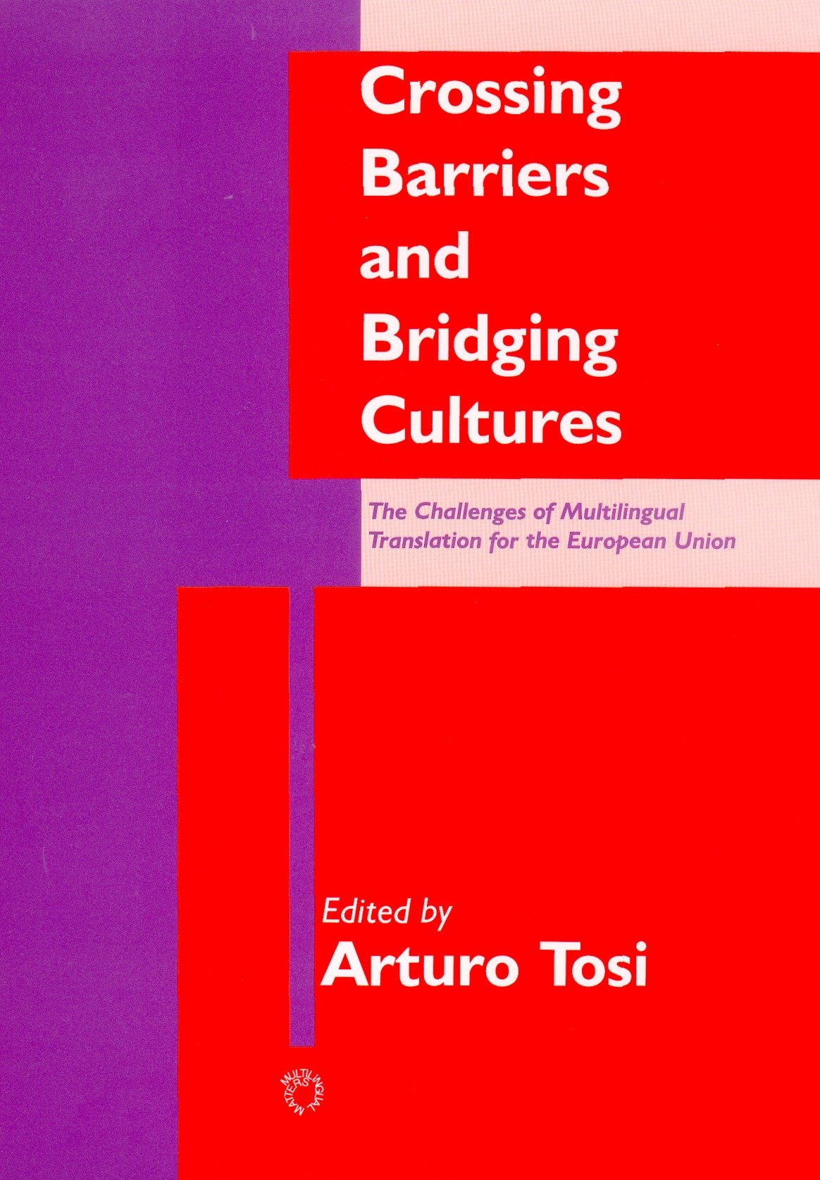 Crossing Barriers & Bridging Cultures,Used