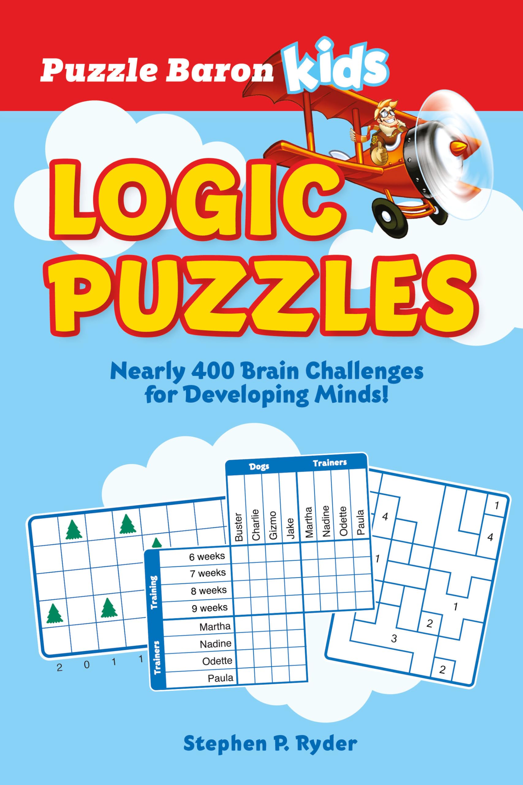 Puzzle Baron'S Kids Logic Puzzles: Nearly 400 Brain Challenges For Developing Minds,Used