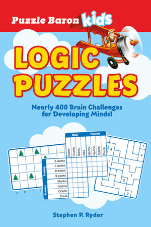 Puzzle Baron'S Kids Logic Puzzles: Nearly 400 Brain Challenges For Developing Minds,Used