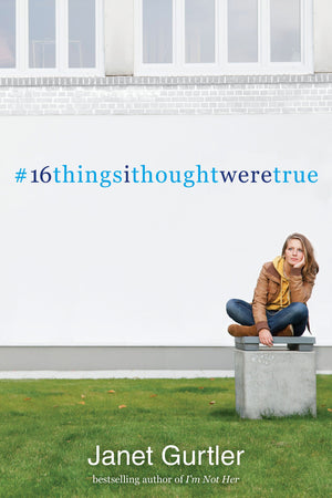 16 Things I Thought Were True,New