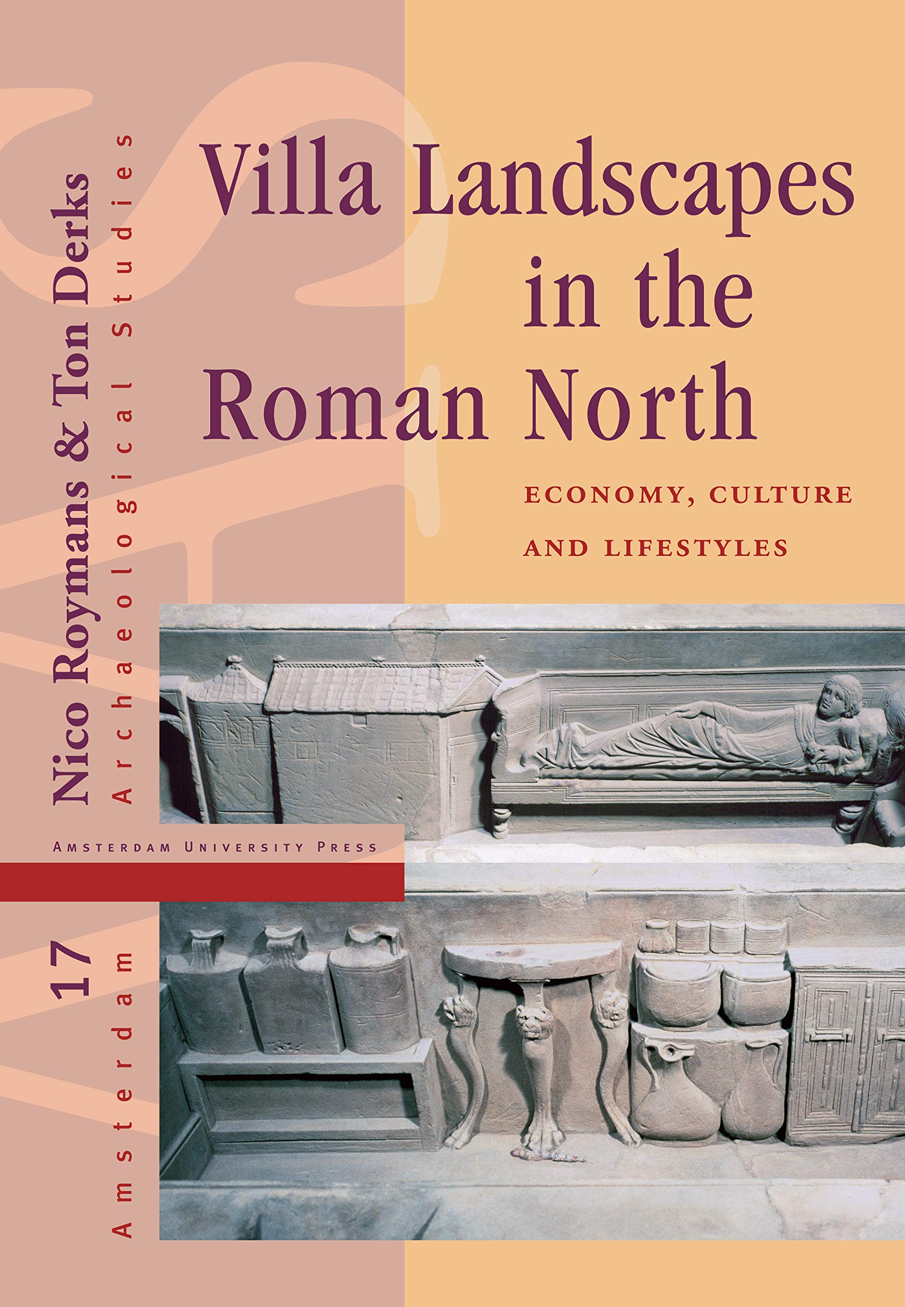 Villa Landscapes In The Roman North: Economy, Culture And Lifestyles (Amsterdam Archaeological Studies) (Volume 17),Used