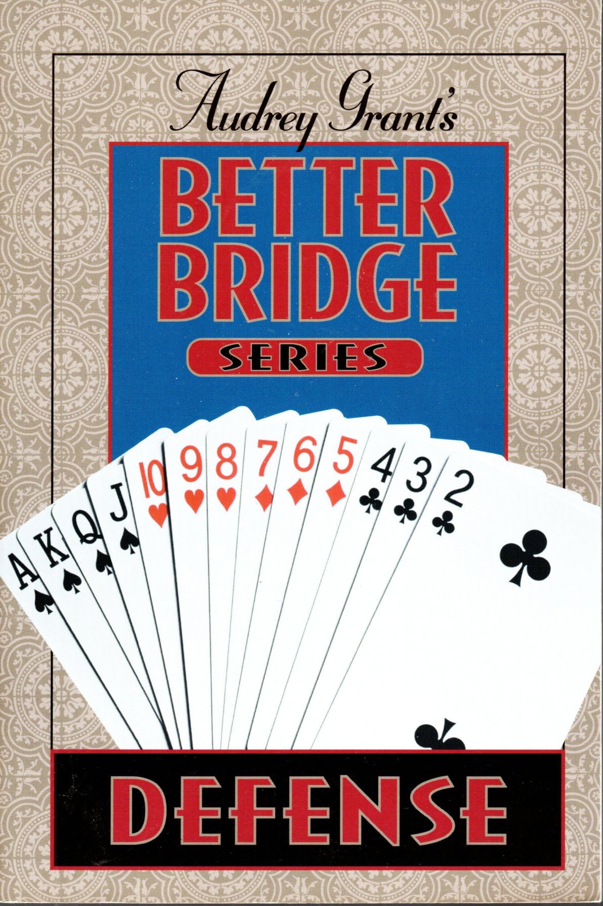 Audrey Grant's Better Bridge: Defense (Audrey Grant's Better Bridge Series),New