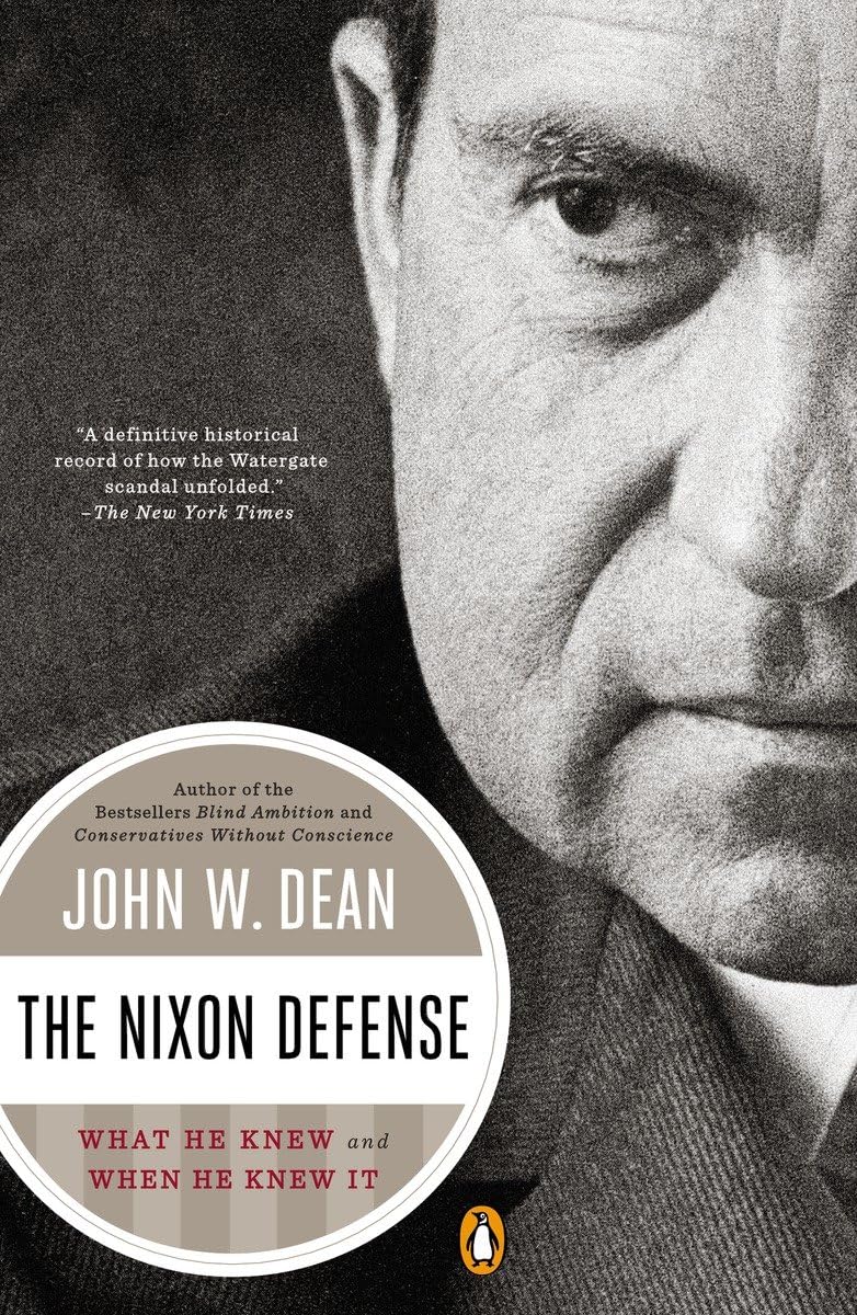 The Nixon Defense: What He Knew and When He Knew It,Used