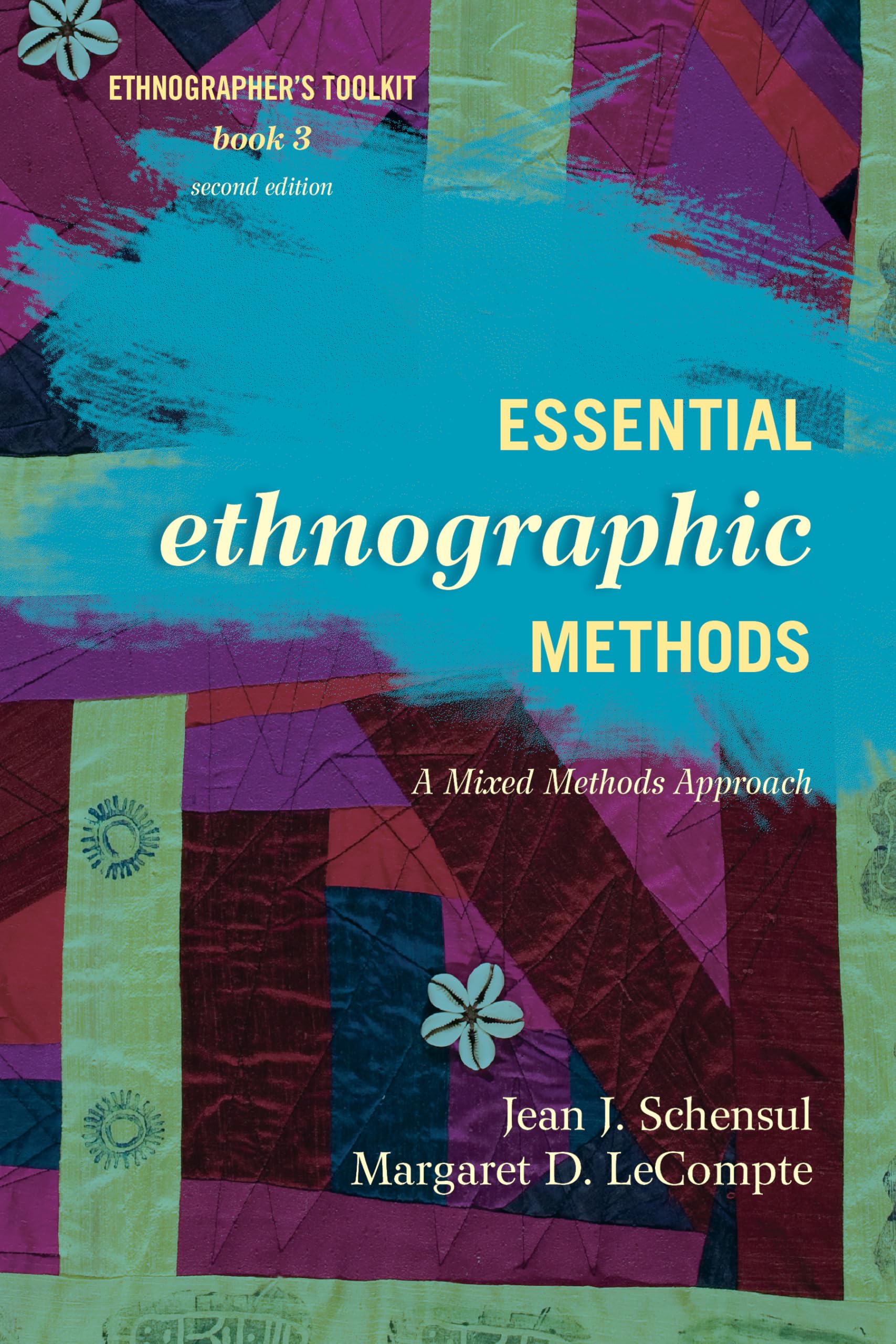 Essential Ethnographic Methods: A Mixed Methods Approach, 2nd Edition (Ethnographer's Toolkit),New