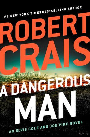 A Dangerous Man (An Elvis Cole and Joe Pike Novel),Used