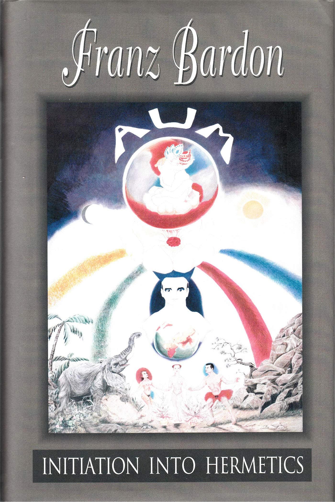 Initiation Into Hermetics: The Path Of The True Adept
