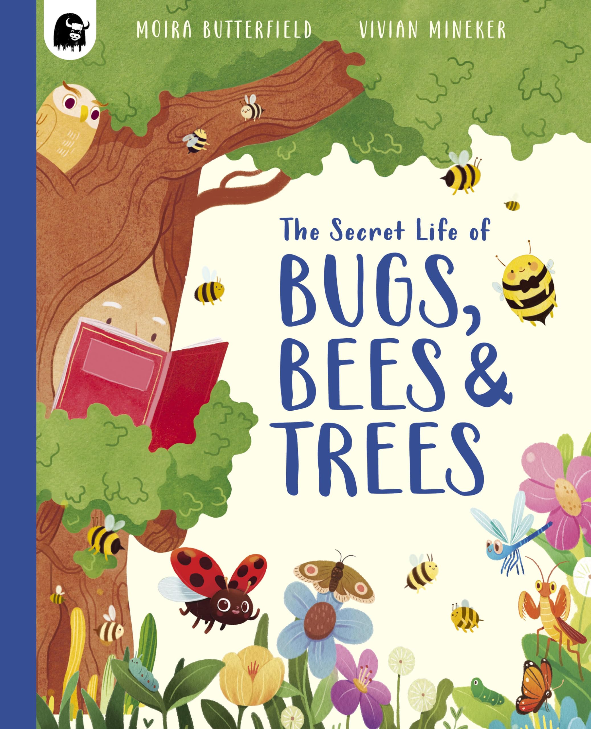 The Secret Life of Bugs, Bees and Trees (Stars of Nature)