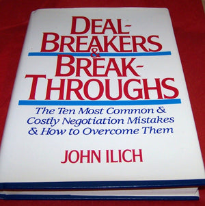 Dealbreakers And Breakthroughs: The Ten Most Common And Costly Negotiation Mistakes And How To Overcome Them,Used