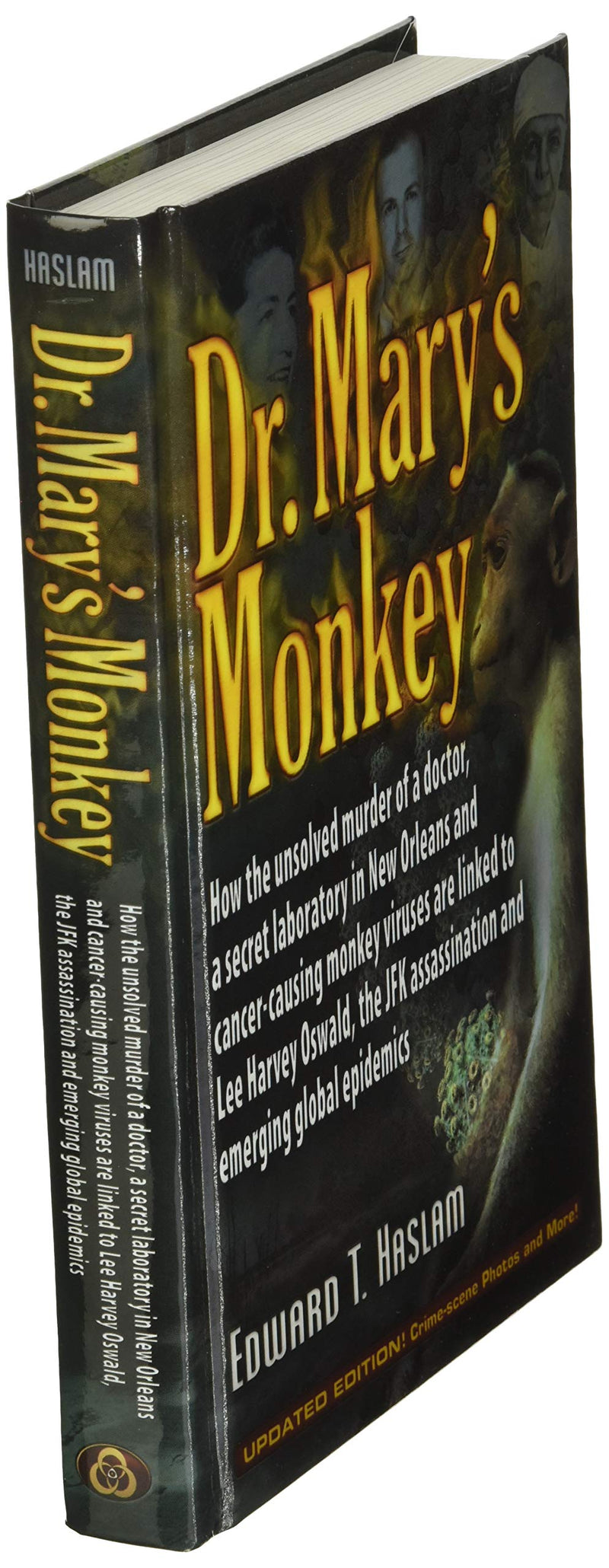 Dr. Mary's Monkey: How the Unsolved Murder of a Doctor, a Secret Laboratory in New Orleans and CancerCausing Monkey Viruses Are,New