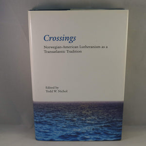 Crossings: NorwegianAmerican Lutheranism As a Transatlantic Tradition,Used