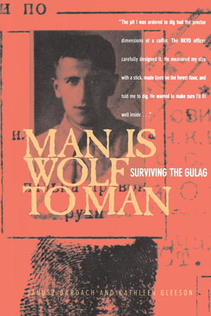 Man Is Wolf to Man: Surviving the Gulag,Used