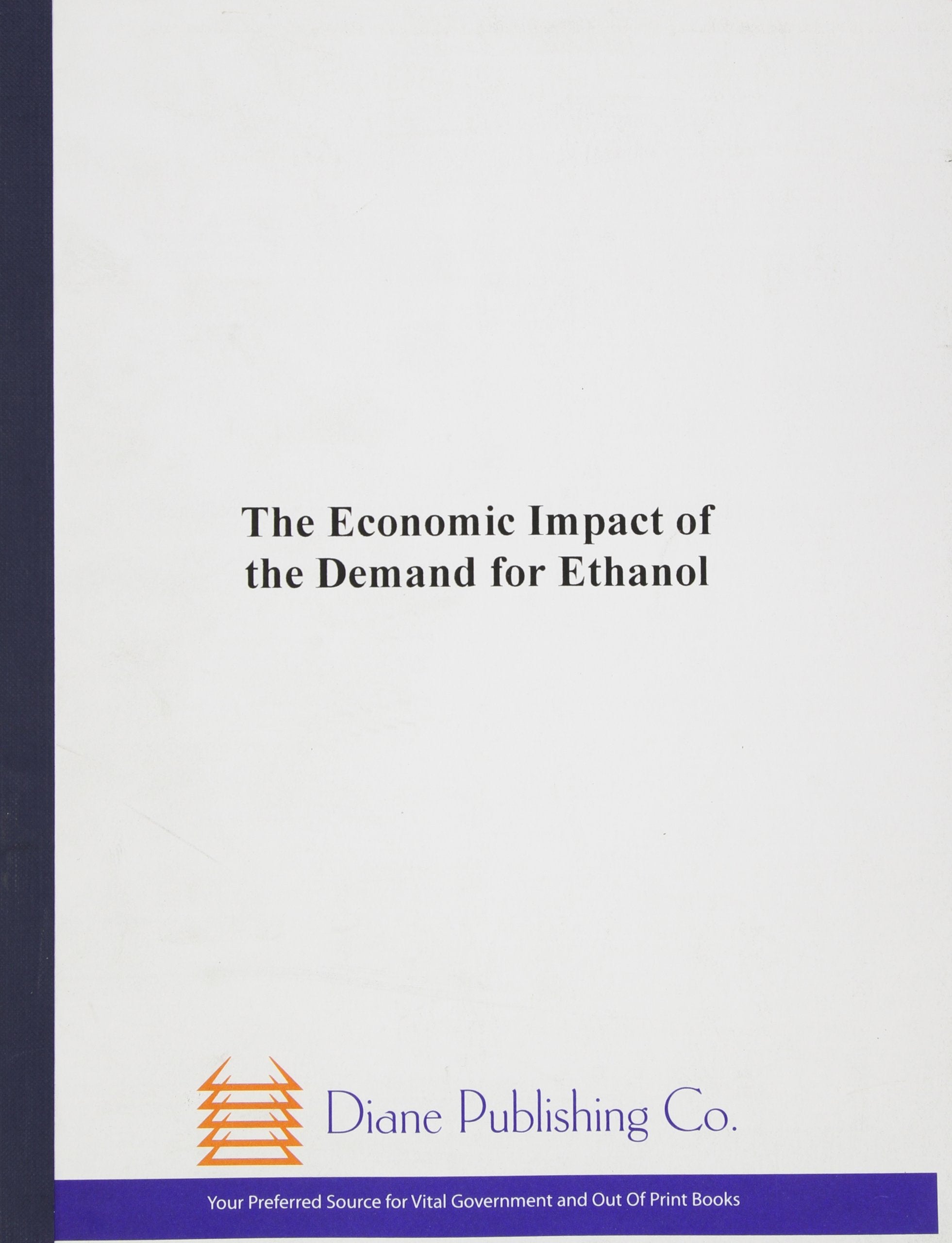 The Economic Impact of the Demand for Ethanol,Used