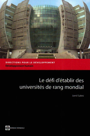 Le Dfi D'Tablir Des Universits De Rang Mondial (Did  Human Development) (French Edition) (Directions Pour Le Developpemen,Used