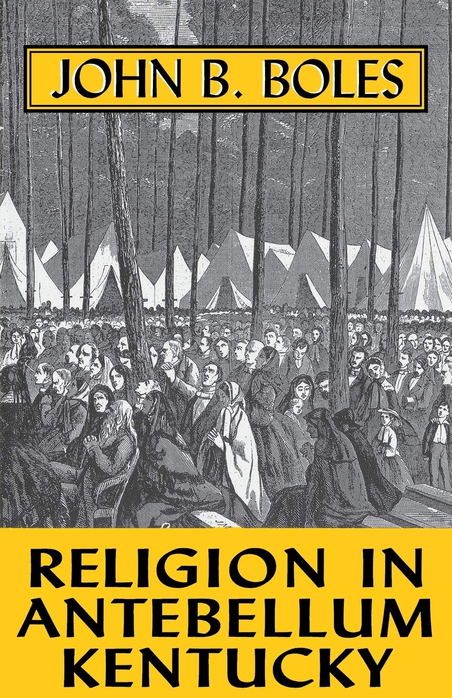 Religion In Antebellum Kentucky,New