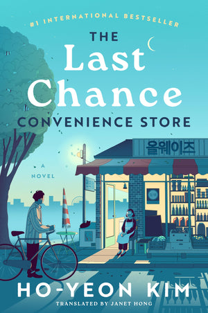 The Last Chance Convenience Store: A Novel