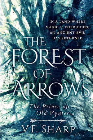 The Forest of Arrows: The Prince of Old Vynterra,Used