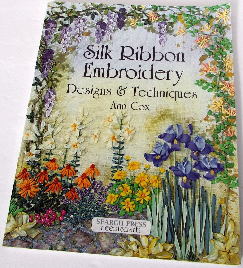 Silk Ribbon Embroidery: Designs & Techniques,Used