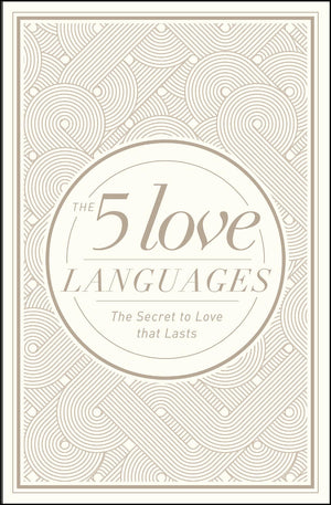The 5 Love Languages Hardcover Special Edition: The Secret to Love That Lasts