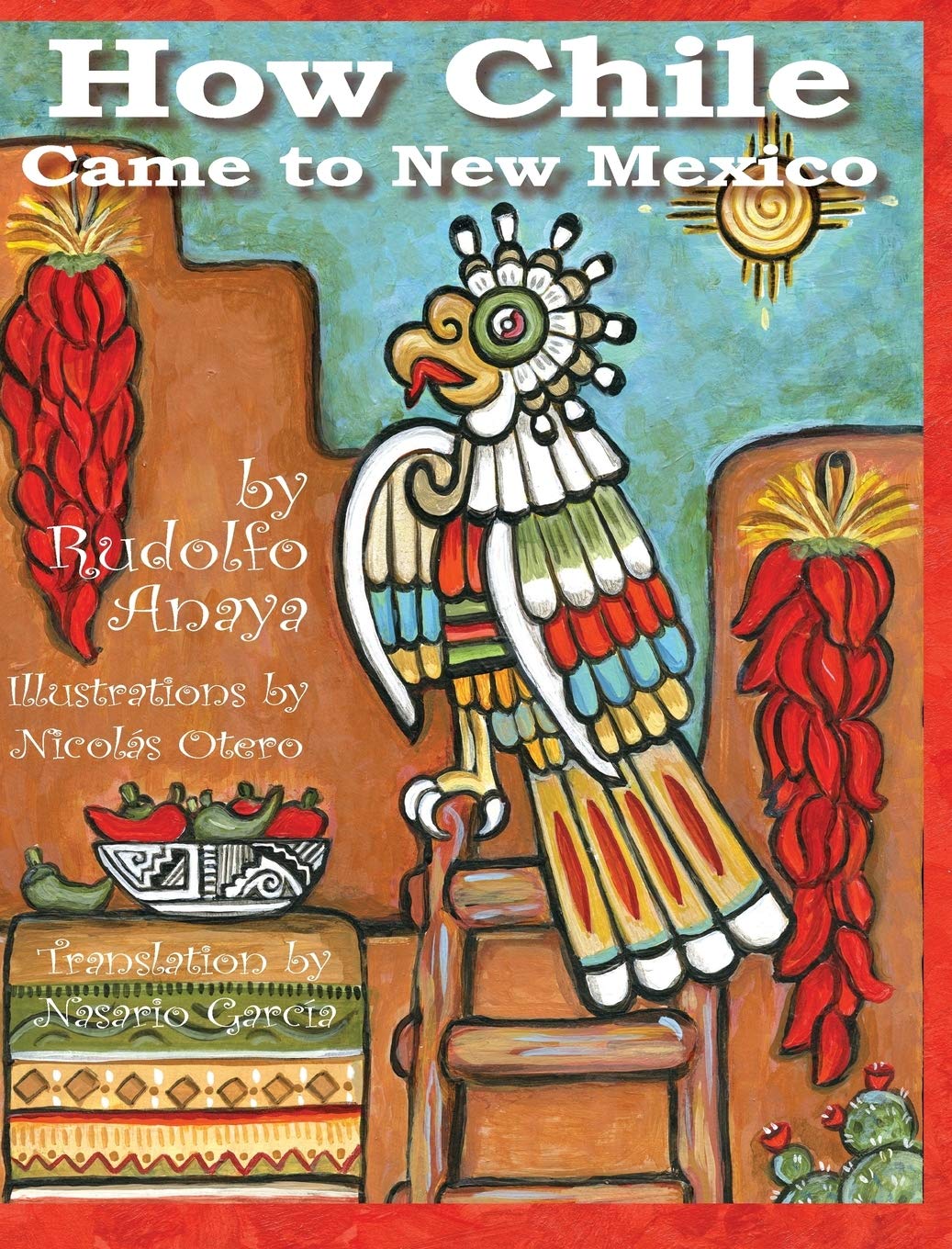 How Chile Came to New Mexico (English and Spanish Edition),Used