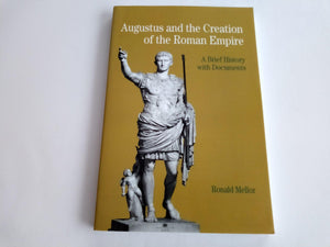 Augustus and the Creation of the Roman Empire: A Brief History with Documents (The Bedford Series in History and Culture),Used