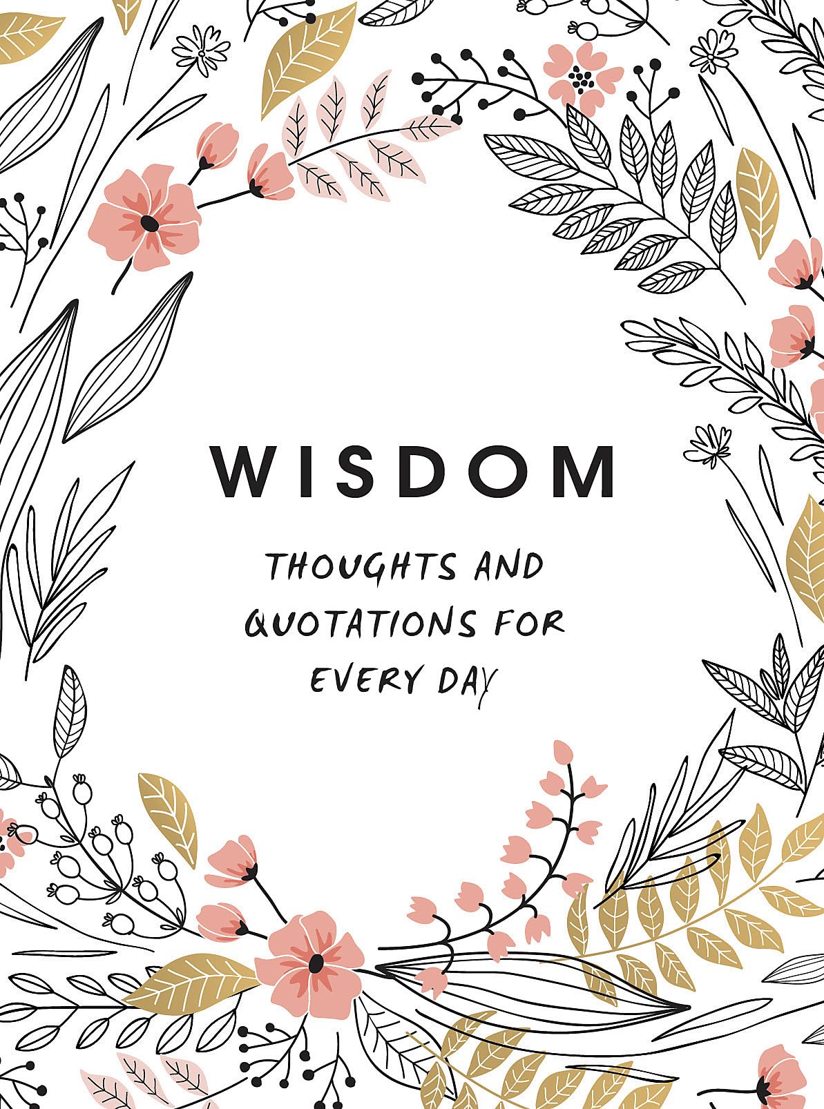 Wisdom: Thoughts and Quotations for Every Day,Used