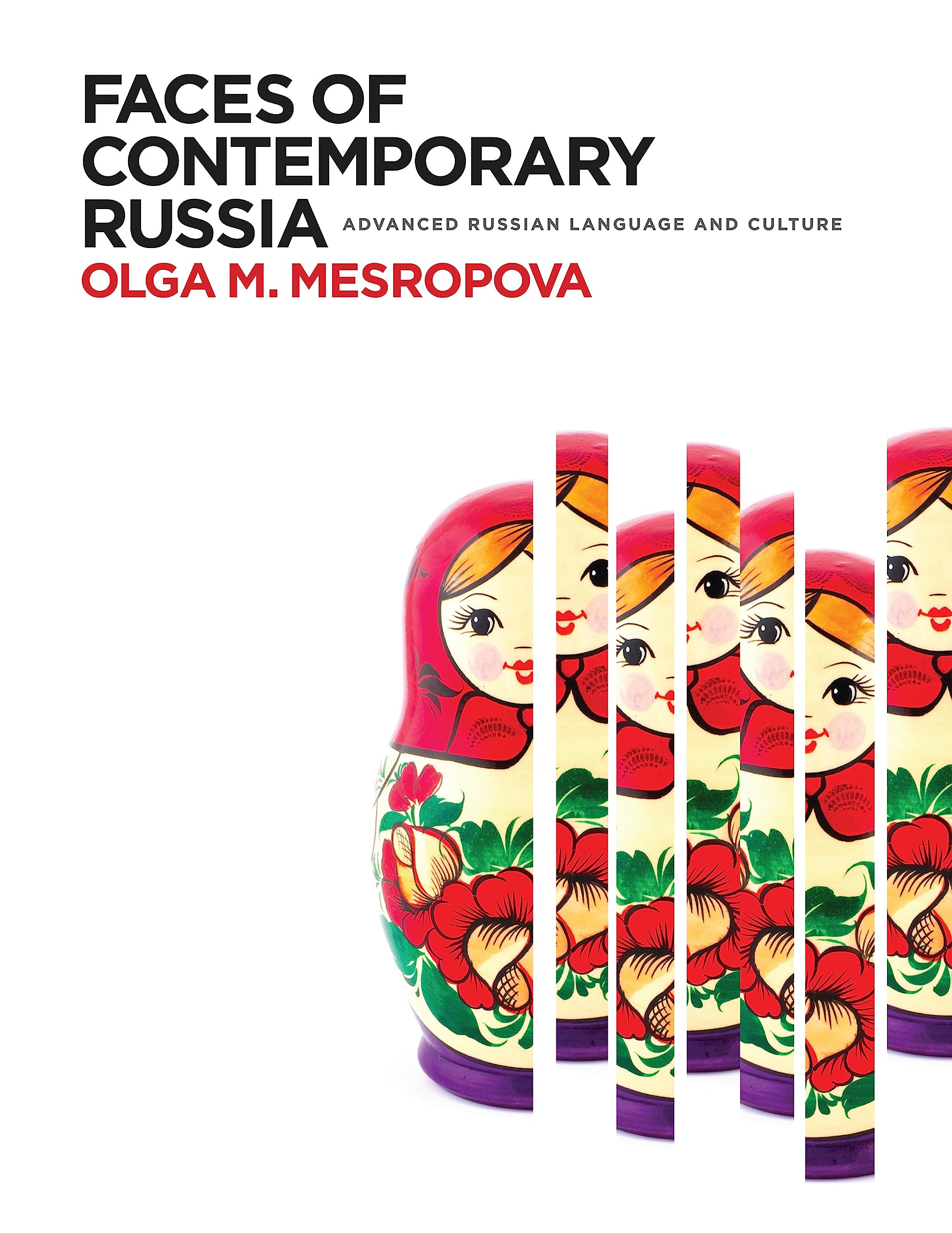Faces of Contemporary Russia: Advanced Russian Language and Culture,Used
