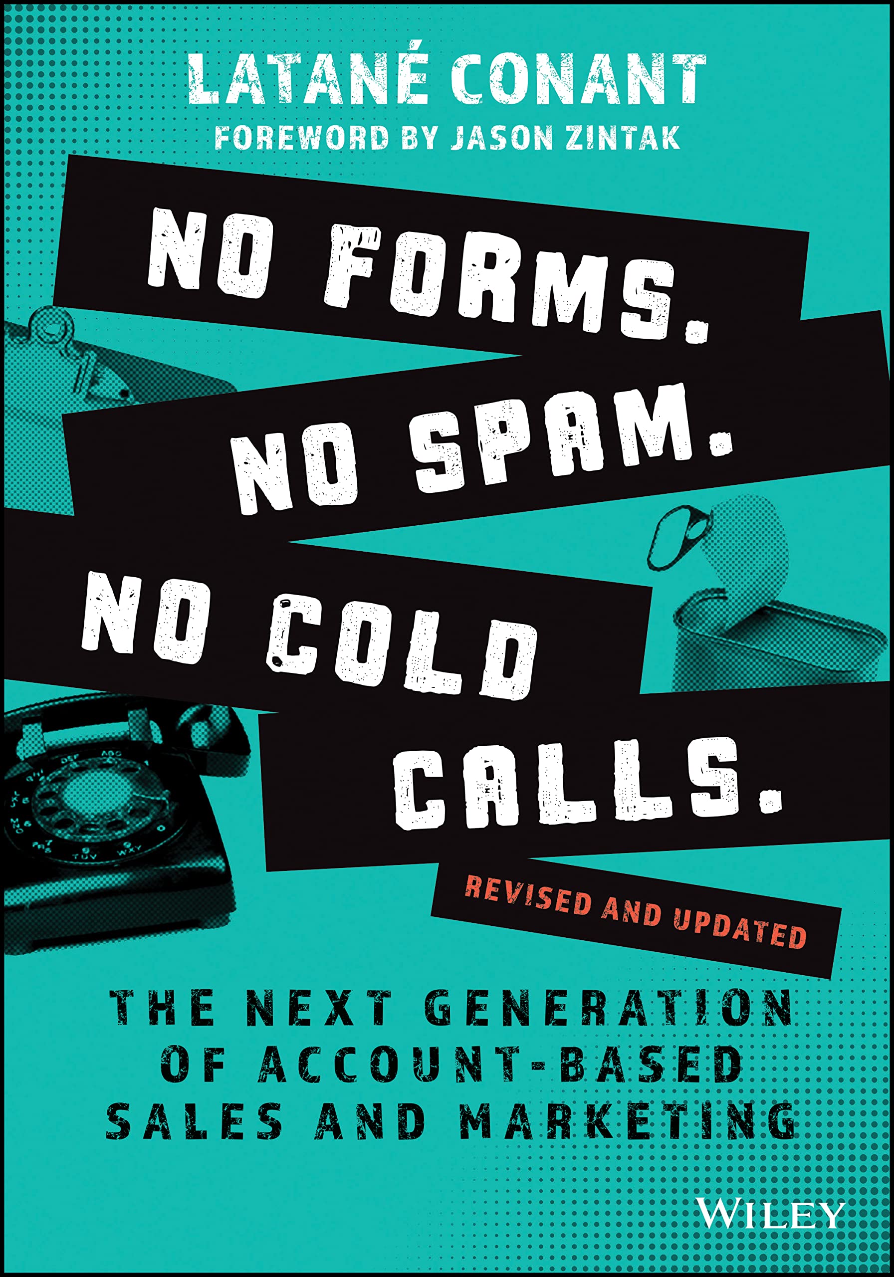 No Forms. No Spam. No Cold Calls.: The Next Generation of AccountBased Sales and Marketing,Used