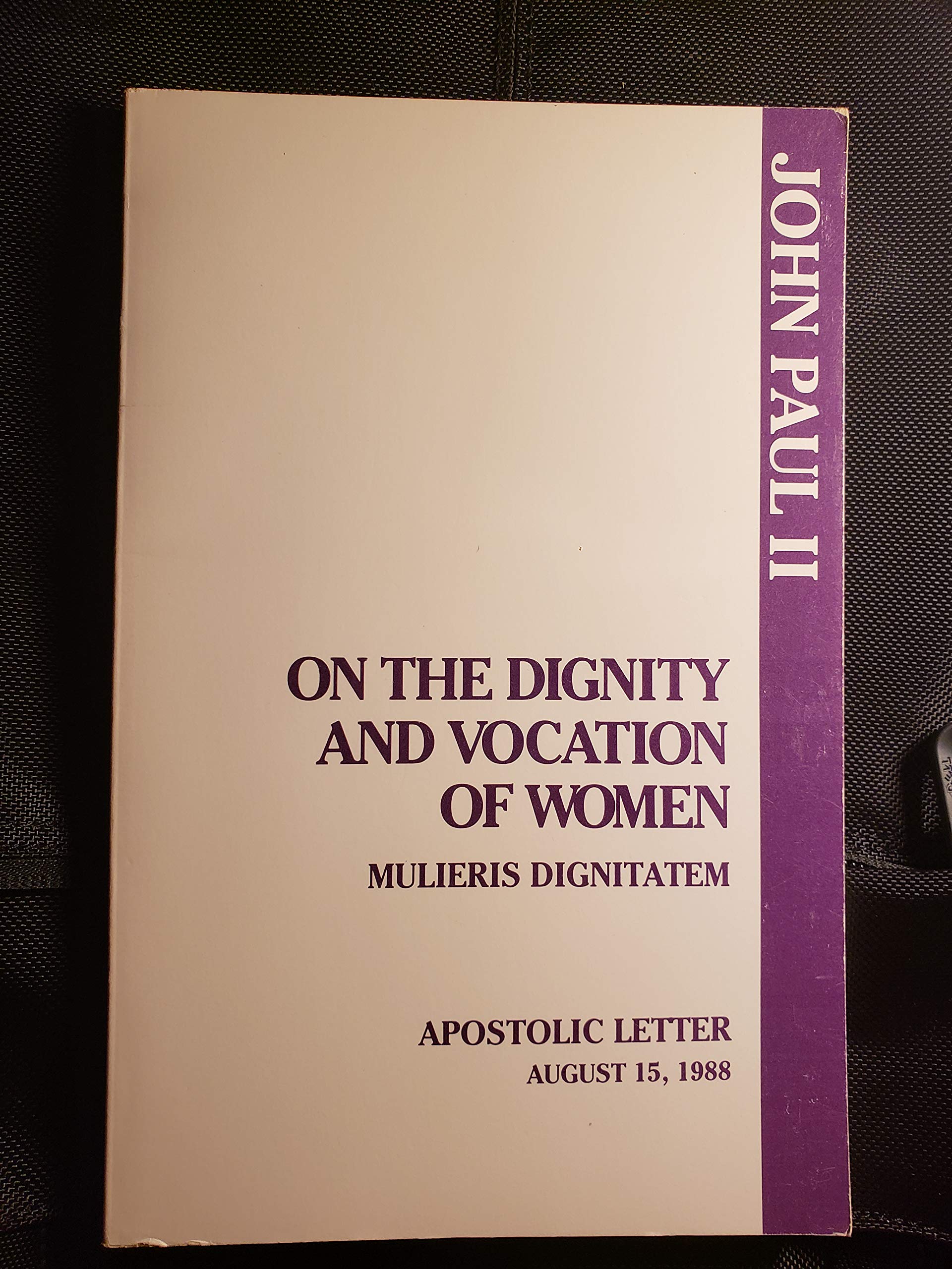 On the Dignity and Vocation of Women: Mulieris Dignitatem (Apostolic Letter of Pope John Paul II),Used