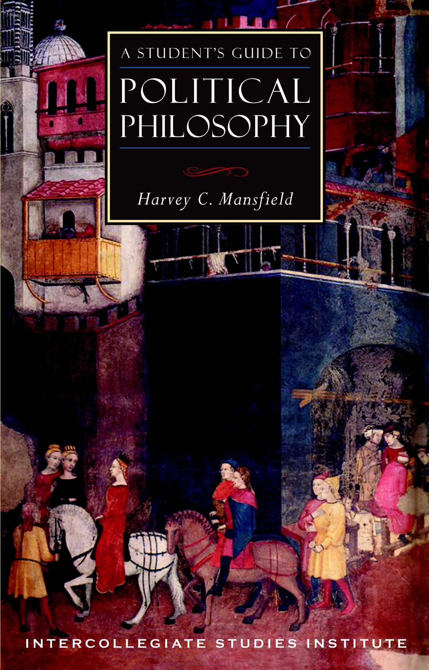 A Student'S Guide To Political Philosophy: Political Theory Guide (Guides To Major Disciplines)