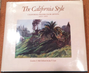 The California Style: California Watercolor Artists 19251955,New